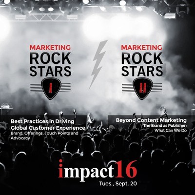 IMPACT16 to Feature “Marketing Rock Stars” Panels on Driving Global Customer Experience and Next Generation Content Marketing