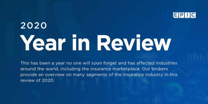 2020 Year in Review: Our Comprehensive Look at Insurance Trends by Industry and Coverage Segment