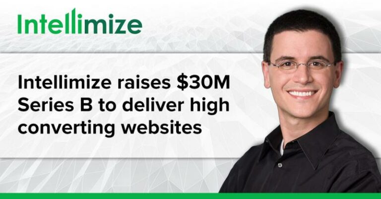 Intellimize raises $30M Series B - marketing podcast